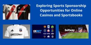 Sponsorship opportunities for gambling operators